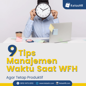 Cara Mengelola Waktu agar Tetap Produktif Saat WFH: Panduan Lengkap untuk Profesional Modern
