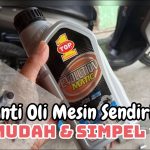 Cara Mengganti Oli Mesin Sendiri di Rumah: Panduan Lengkap untuk Pemilik Kendaraan