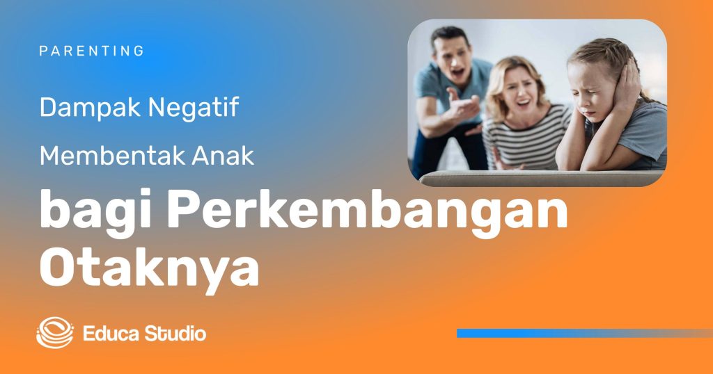 Dampak Kebiasaan Membentak terhadap Perkembangan Otak Anak: Membangun Masa Depan yang Lebih Baik