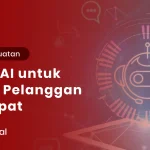 Meningkatkan Layanan Pelanggan dengan Chatbot Berbasis AI: Sebuah Panduan Lengkap
